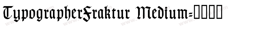 TypographerFraktur Medium字体转换